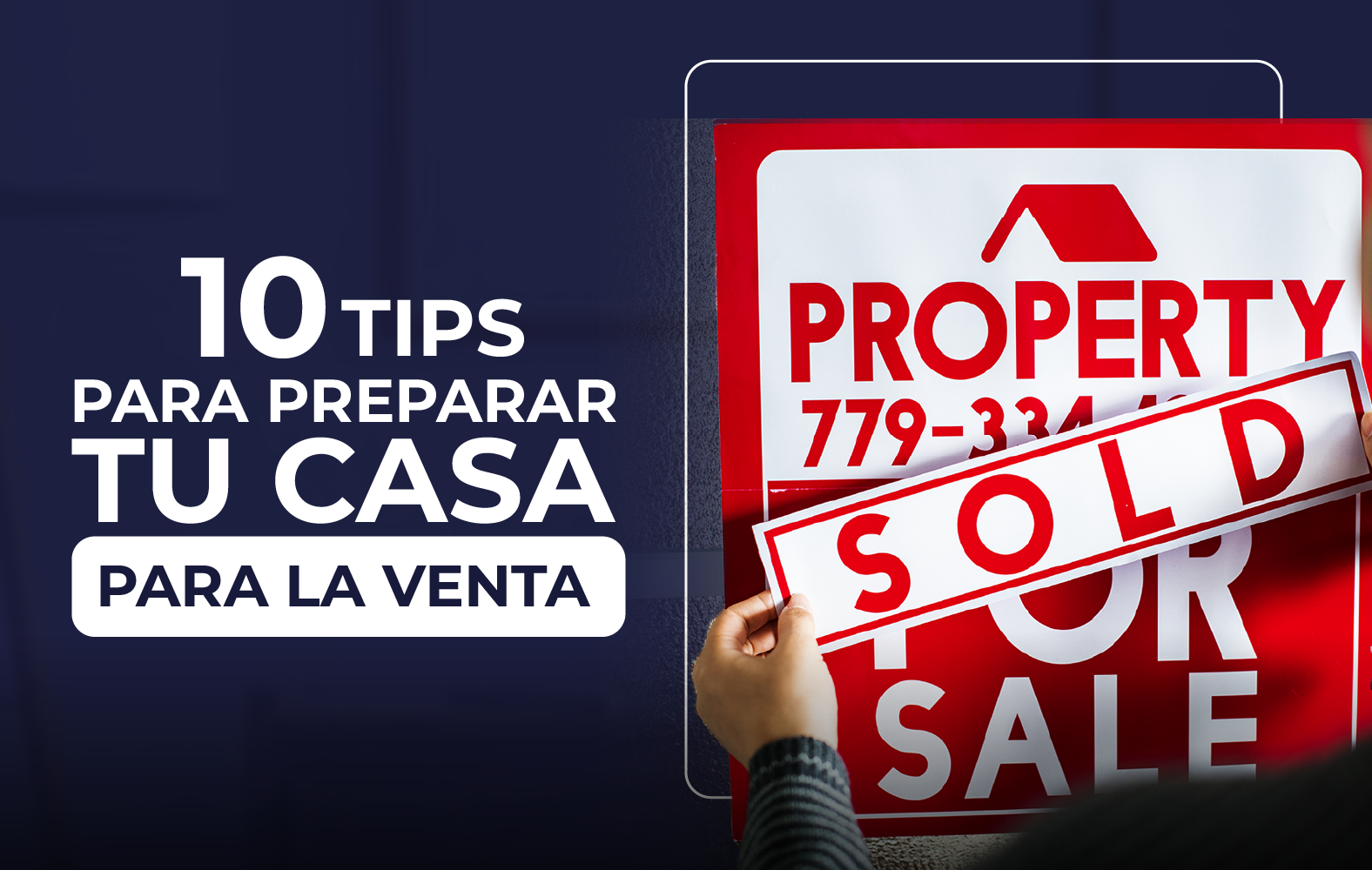 Tips para preparar tu casa para la venta