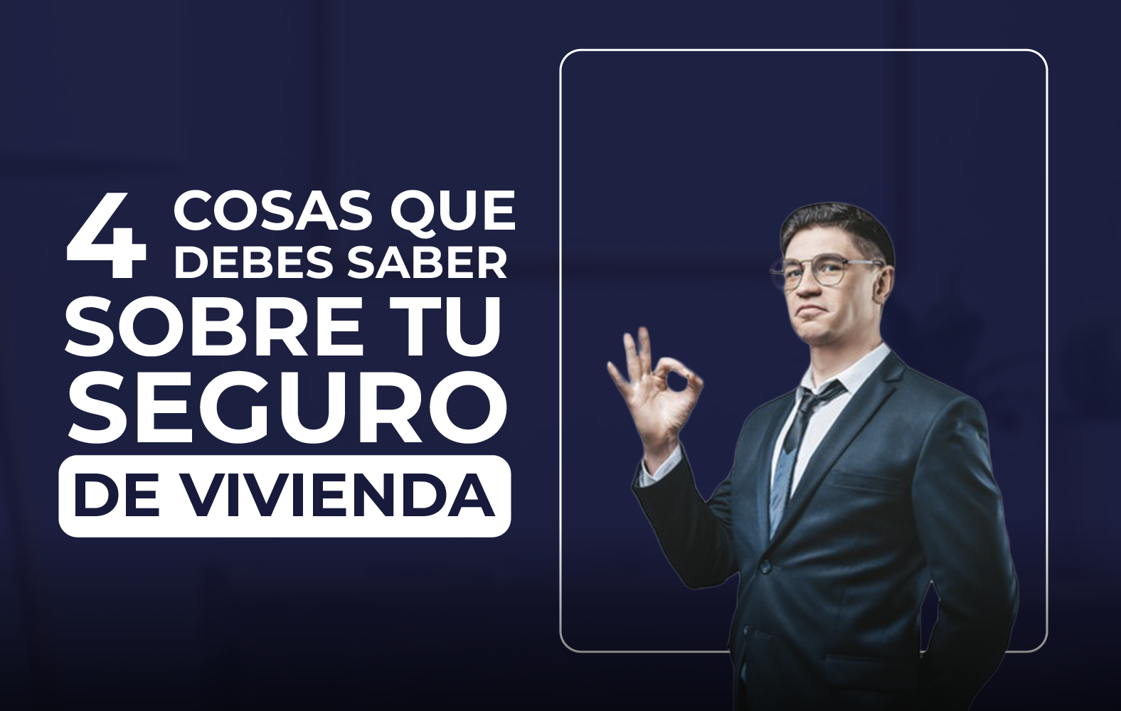 Cosas que debes de saber sobre tu seguro de vivienda