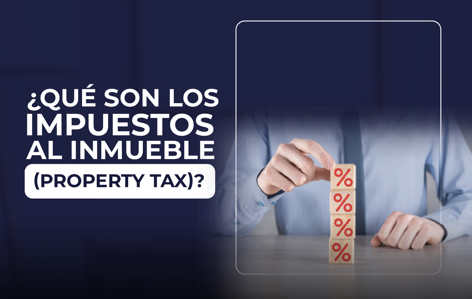 ¿qué Son Los Impuestos Al Inmueble Property Tax Esteban Gutierrez