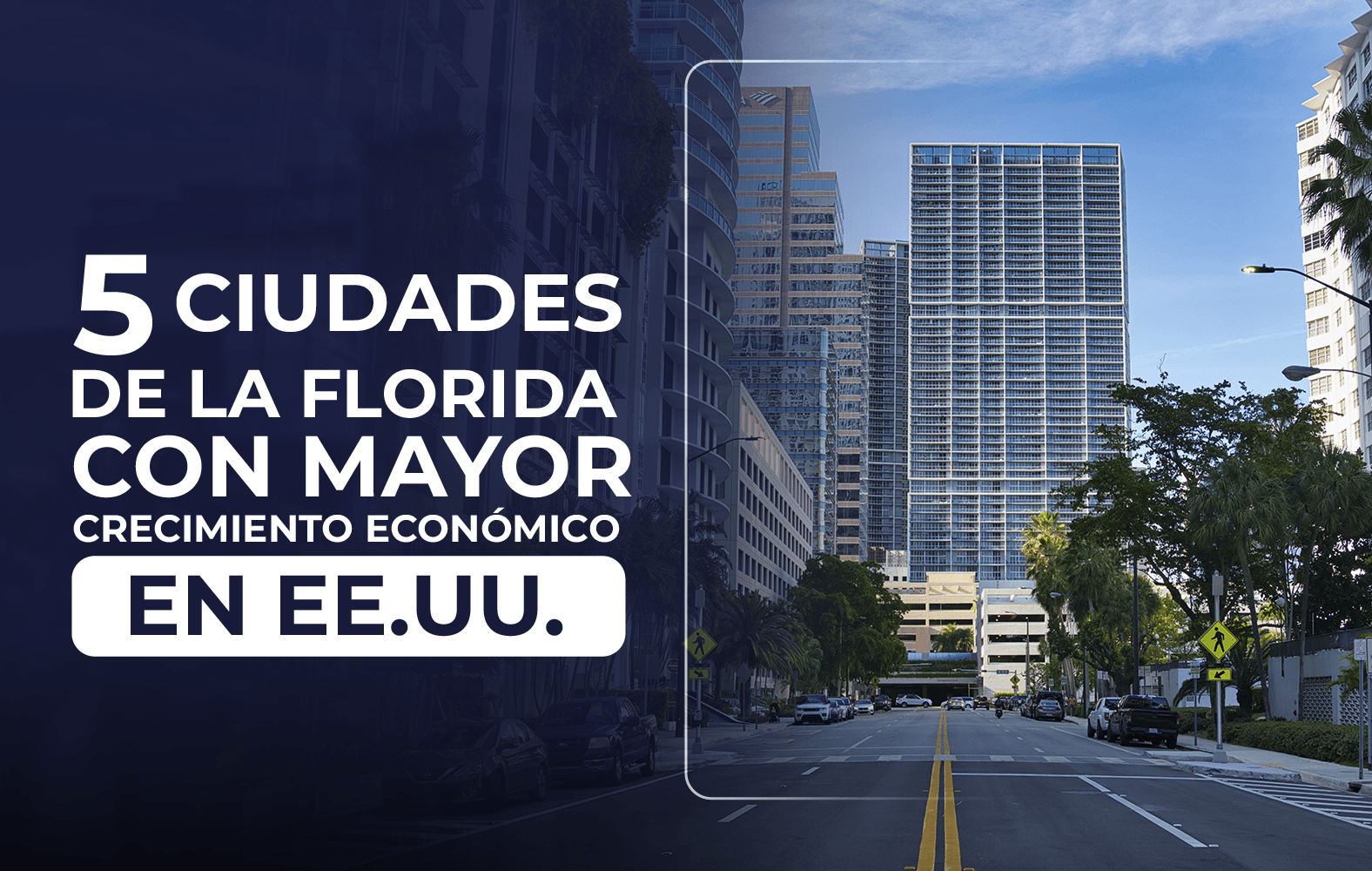 5 ciudades de Florida que tienen un gran crecimiento en Estados Unidos