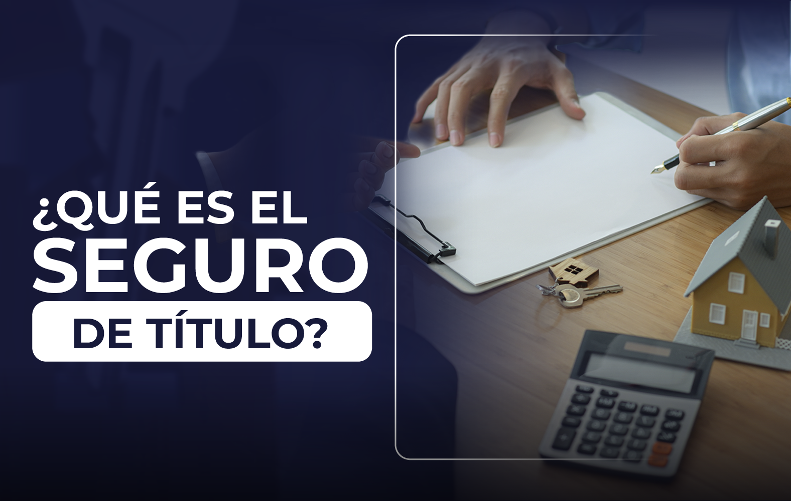 Conoce lo que es un Seguro de Título
