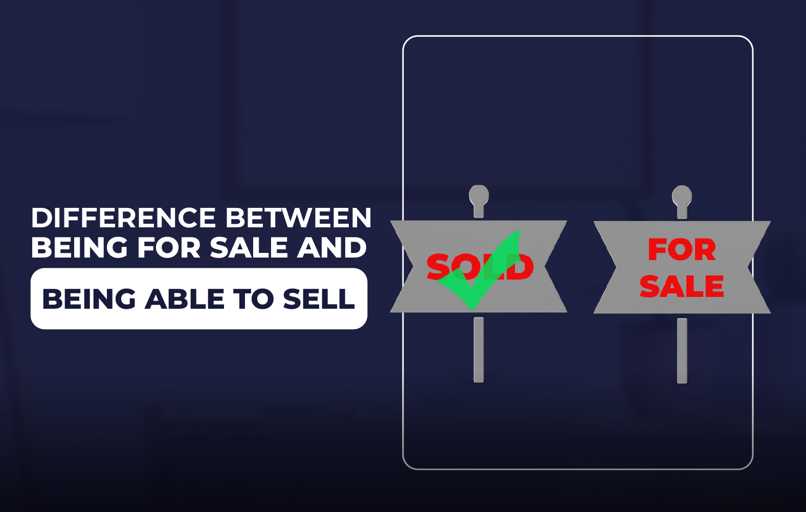 Go from being for sale to being able to sell