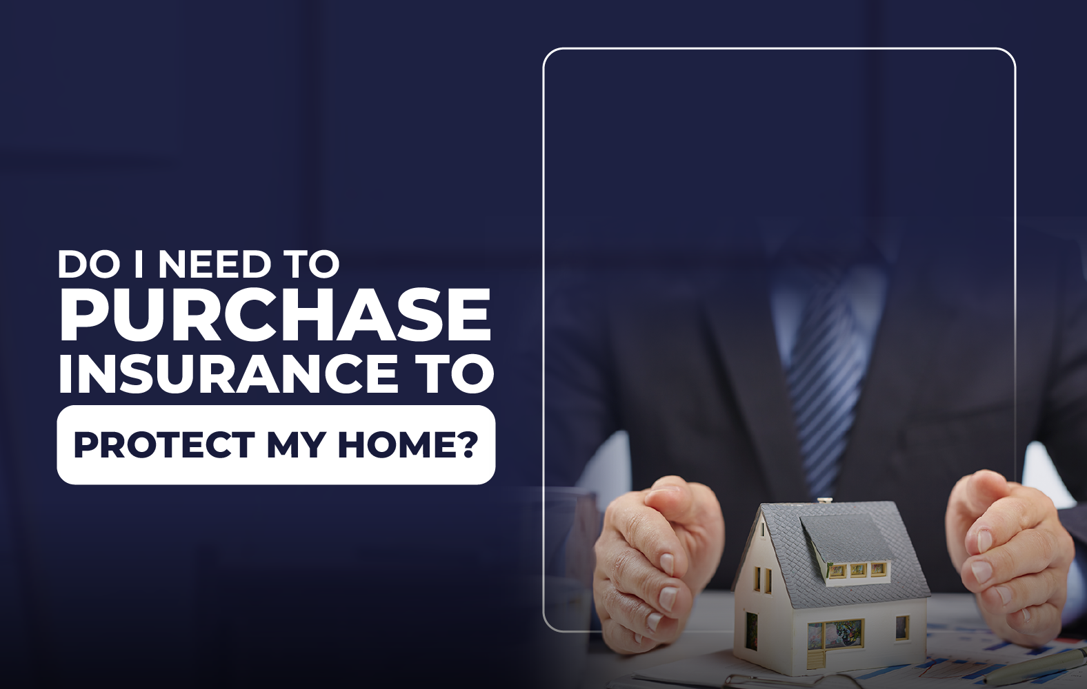 Get insurance to protect your home