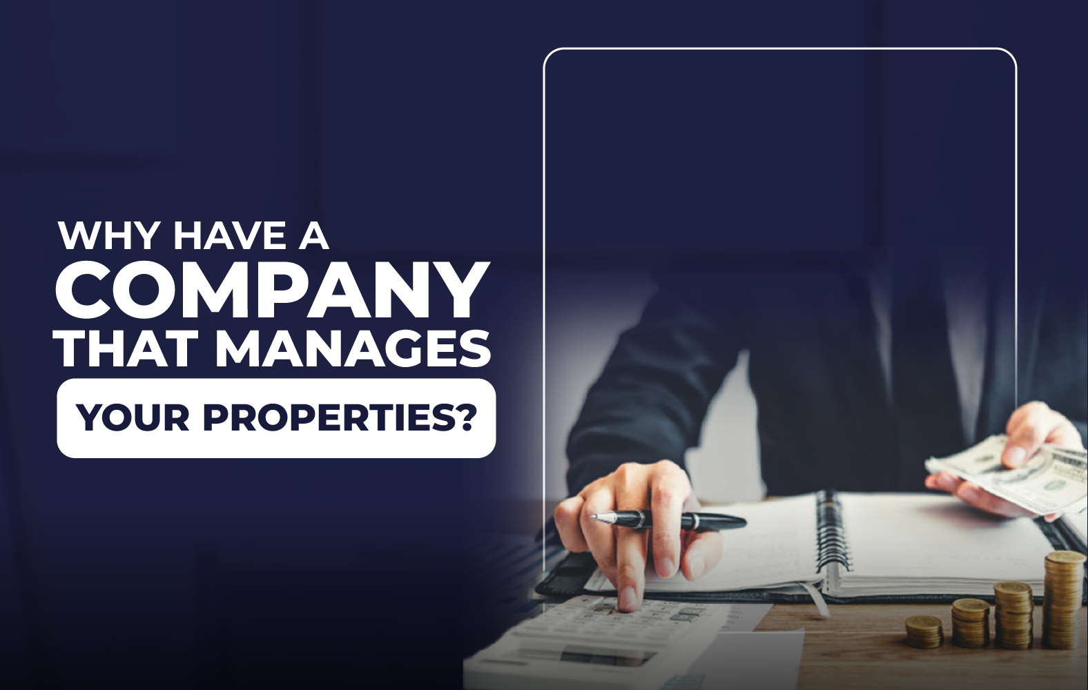 Why have a company that manages your properties?