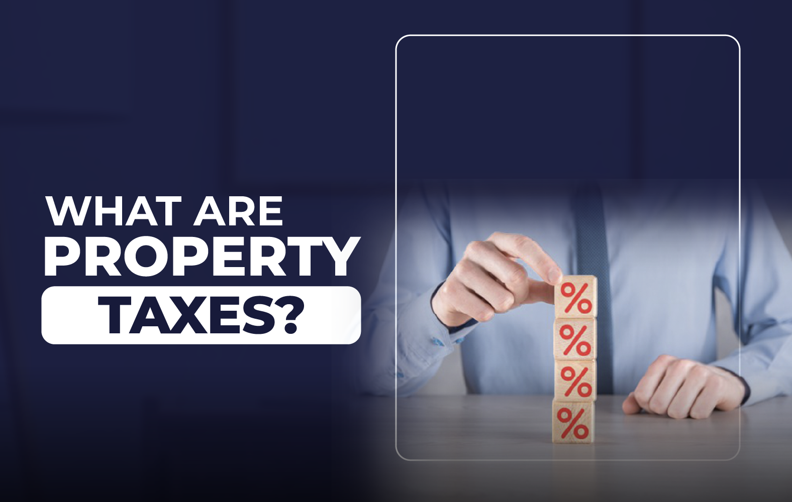 What are property taxes?