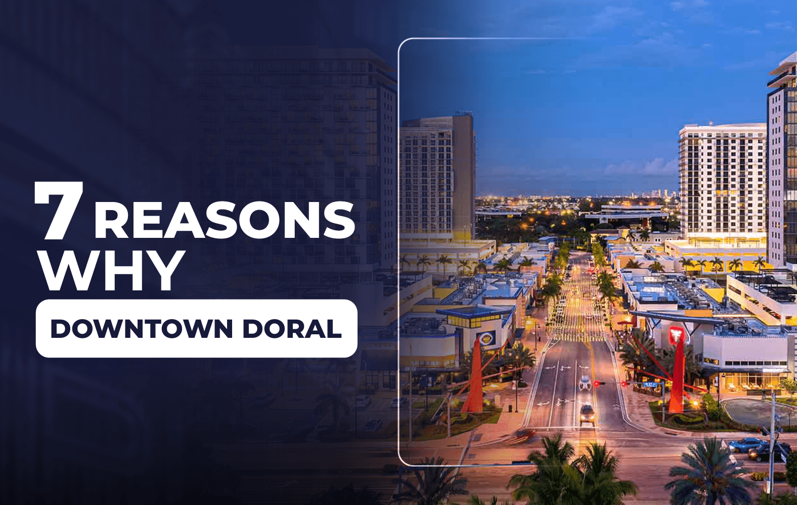 7 Reasons Why Downtown Doral