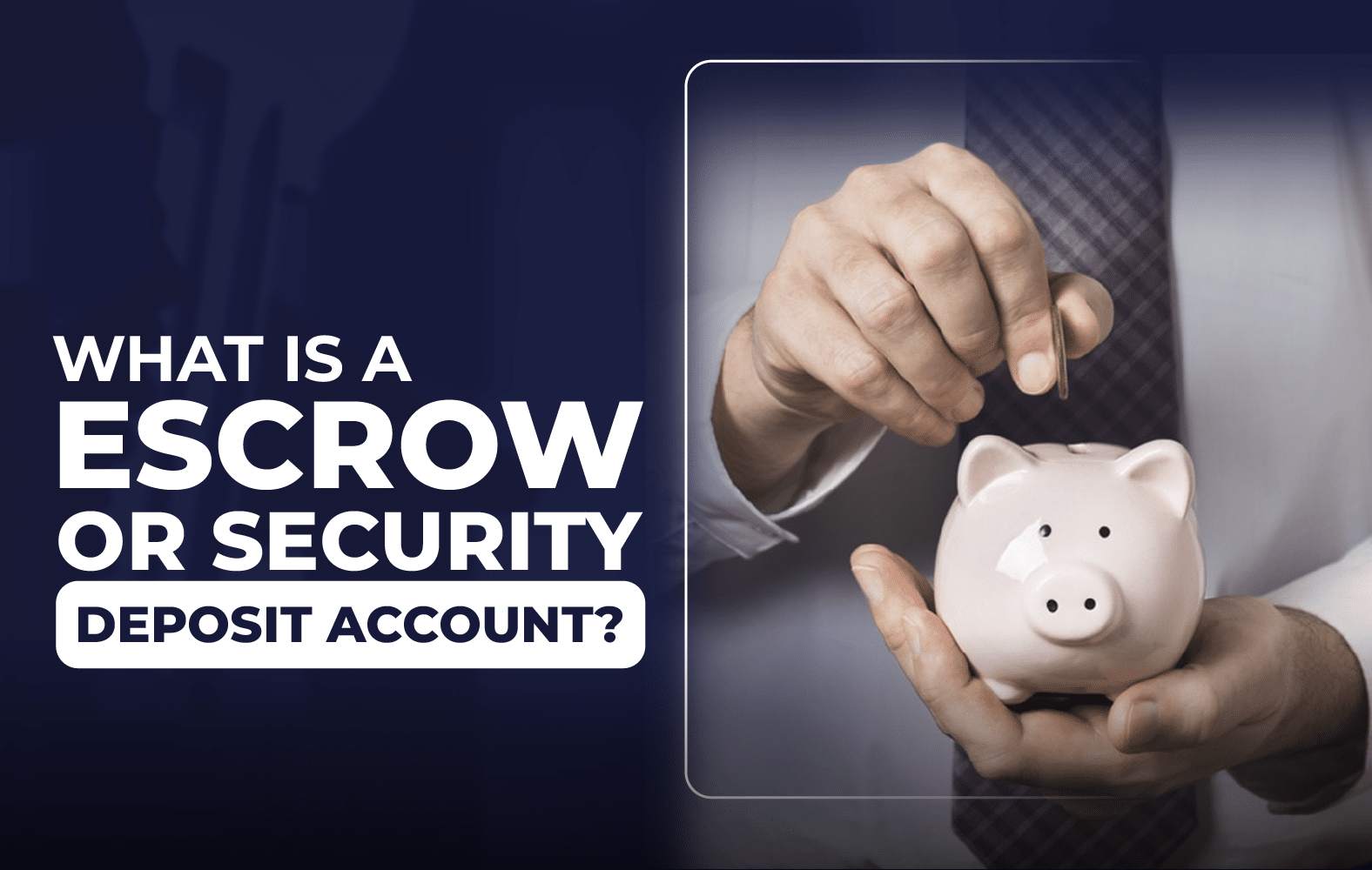 Do you know what an escrow account is?