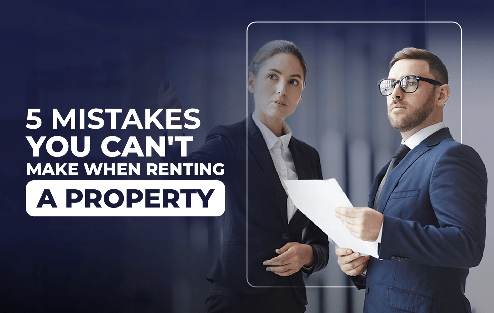 5 mistakes you can not make when renting a property: