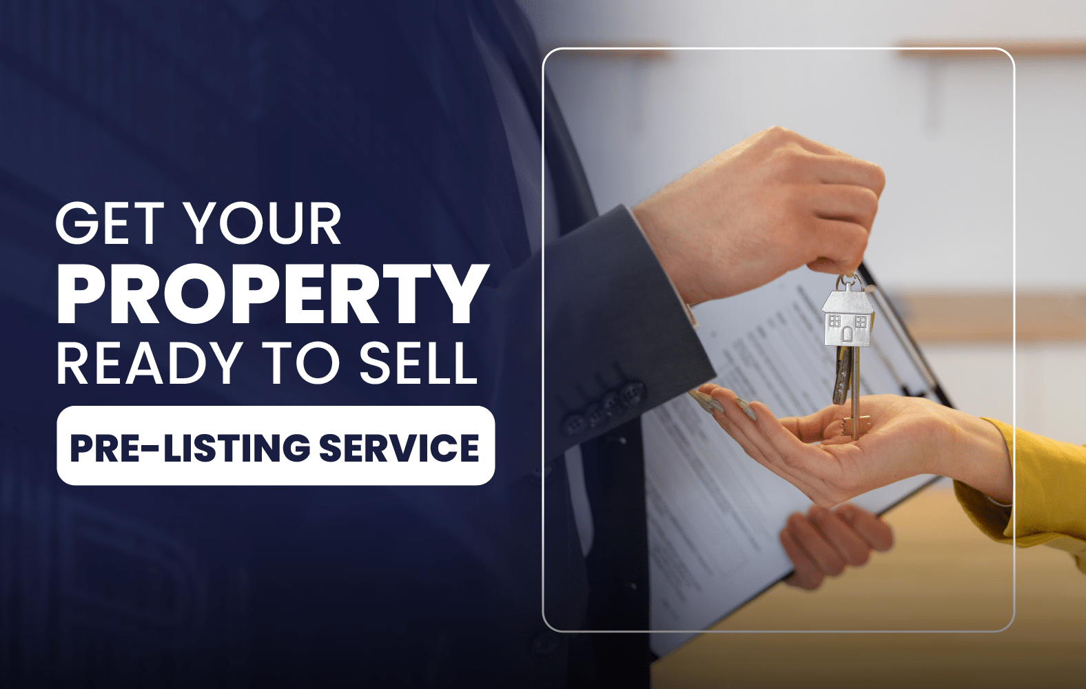 Get Your Property Ready To Sell – Pre-listing Service